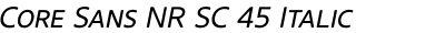 Core Sans NR SC 45 Italic